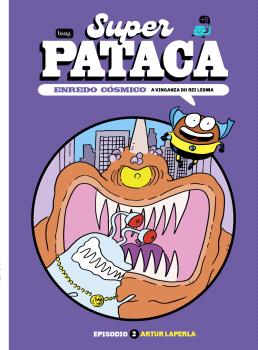 Superpataca, enredo cósmico 2. A vinganza do rei Lesma