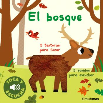 El bosque. Toca y escucha
