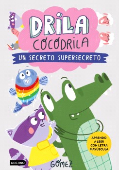 Drila Cocodrila 8. Un secreto supersecreto