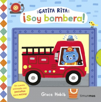 Gatita Rita. ¡Soy bombera!