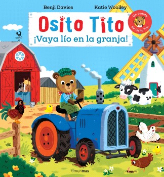 Osito Tito. ¡Vaya lío en la granja!