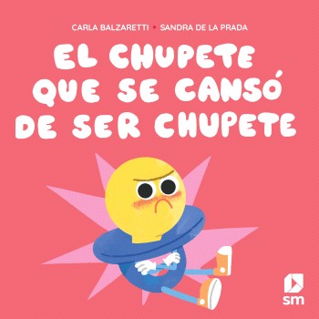 El chupete que se cansó de ser chupete