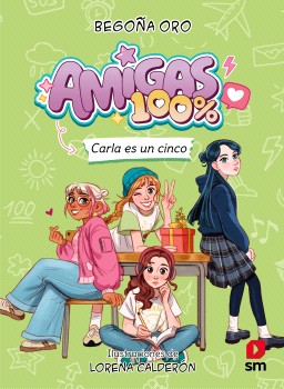 Amigas 100 %. Carla es un cinco