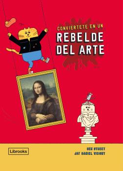 Conviértete en un rebelde del arte