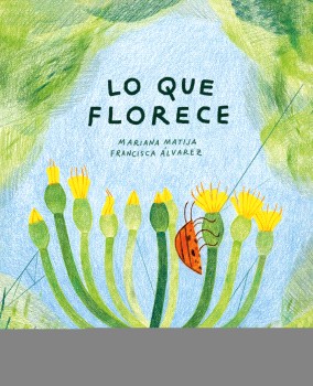 Lo que florece
