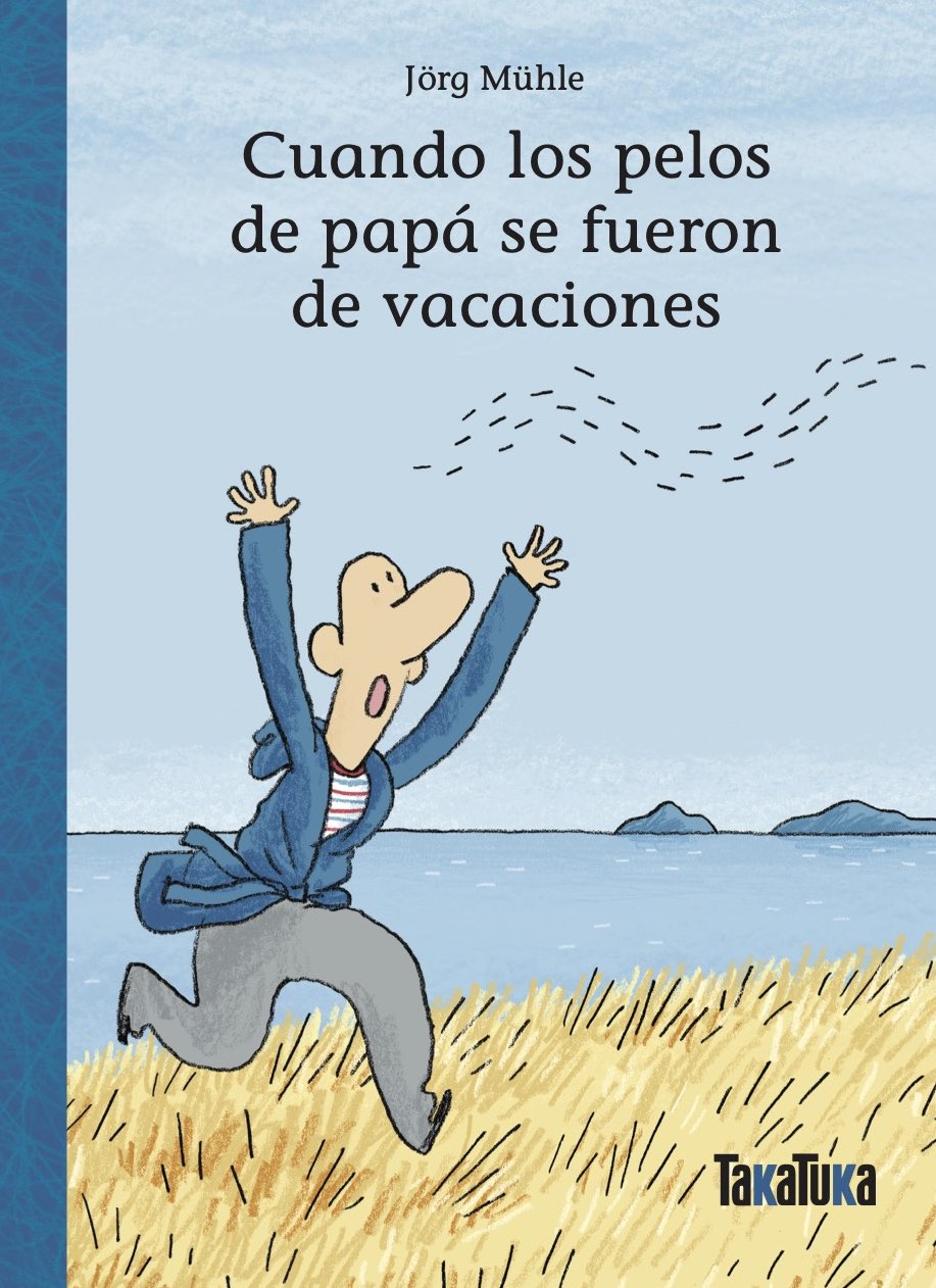 Cuando los pelos de papá se fueron de vacaciones