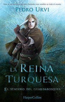 La Reina Turquesa (El Sendero del Guardabosques, Libro 8)