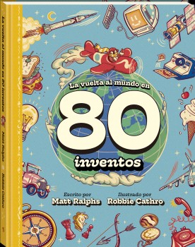 La vuelta al mundo en 80 inventos
