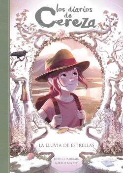 La lluvia de estrellas . Los diarios de Cereza 5