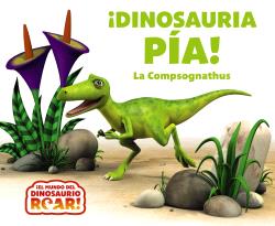 ¡Dinosauria Pía! La Compsognathus