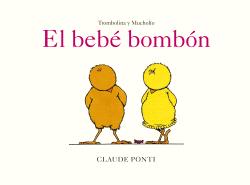 Trombolina y Mucholío: El bebé bombón