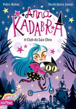 Anna Kadabra 1. O Club da Lúa Chea