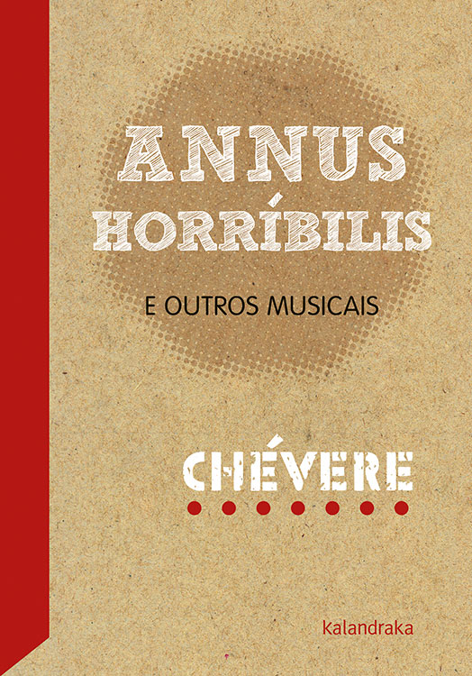 Annus Horríbilis e outros musicais