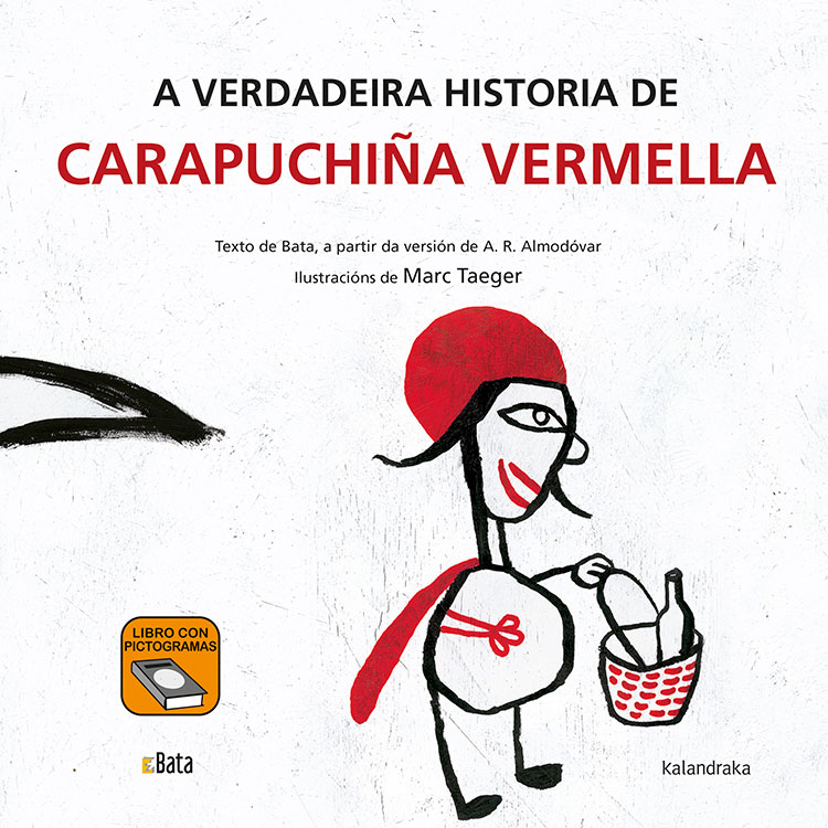 A verdadeira historia de Carapuchiña Vermella - BATA