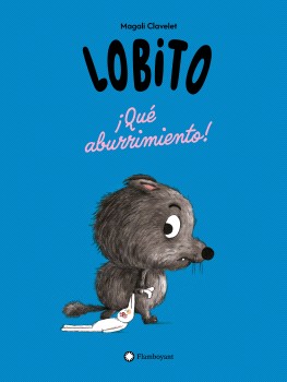 Lobito. ¡Qué aburrimiento!