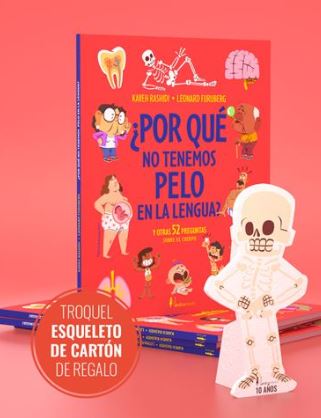 ¿Por qué no tenemos pelos en la lengua? y otras 52 preguntas sobre el cuerpo